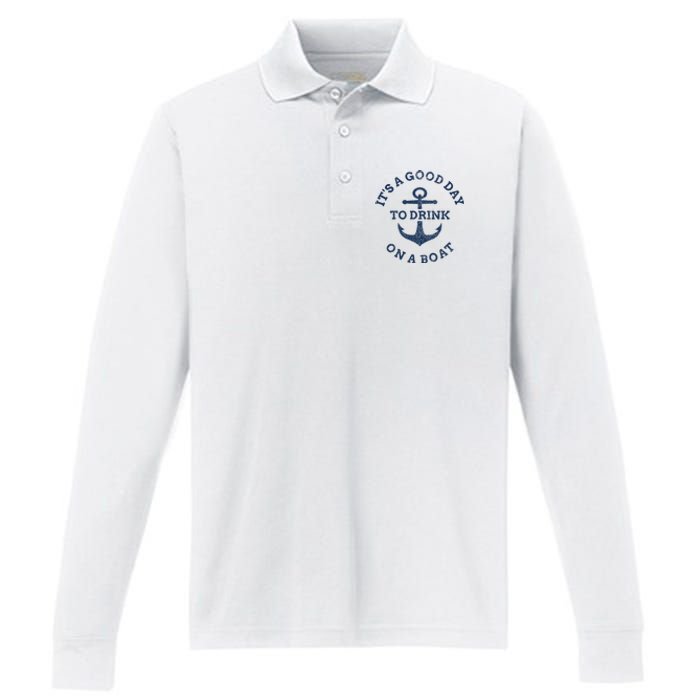 ItS A Good Day To Drink On A Boat Lake Day Drinking Performance Long Sleeve Polo