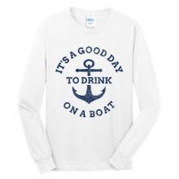 ItS A Good Day To Drink On A Boat Lake Day Drinking Tall Long Sleeve T-Shirt