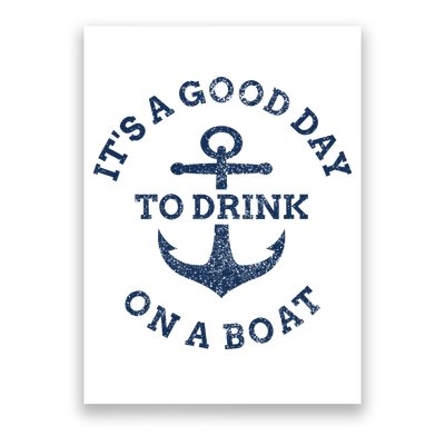 ItS A Good Day To Drink On A Boat Lake Day Drinking Poster