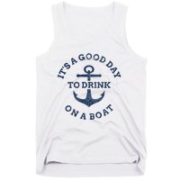 ItS A Good Day To Drink On A Boat Lake Day Drinking Tank Top