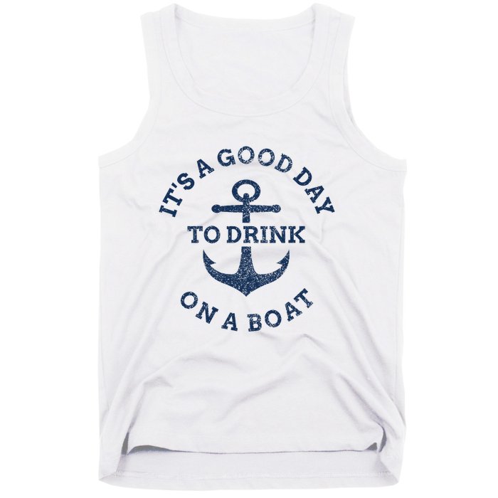 ItS A Good Day To Drink On A Boat Lake Day Drinking Tank Top