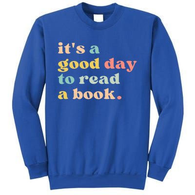 It's A Good Day To Read A Book Gift Sweatshirt