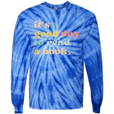 It's A Good Day To Read A Book Gift Tie-Dye Long Sleeve Shirt