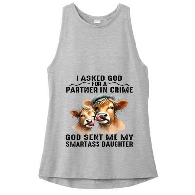 I Asked God Partner In Crime He Sent Me My Smartass Daughter Ladies PosiCharge Tri-Blend Wicking Tank