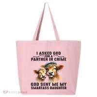 I Asked God Partner In Crime He Sent Me My Smartass Daughter 25L Jumbo Tote