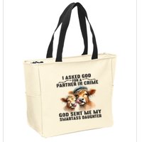 I Asked God Partner In Crime He Sent Me My Smartass Daughter Zip Tote Bag