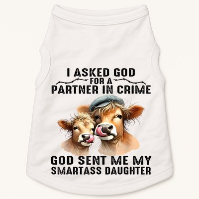 I Asked God Partner In Crime He Sent Me My Smartass Daughter Doggie Tank