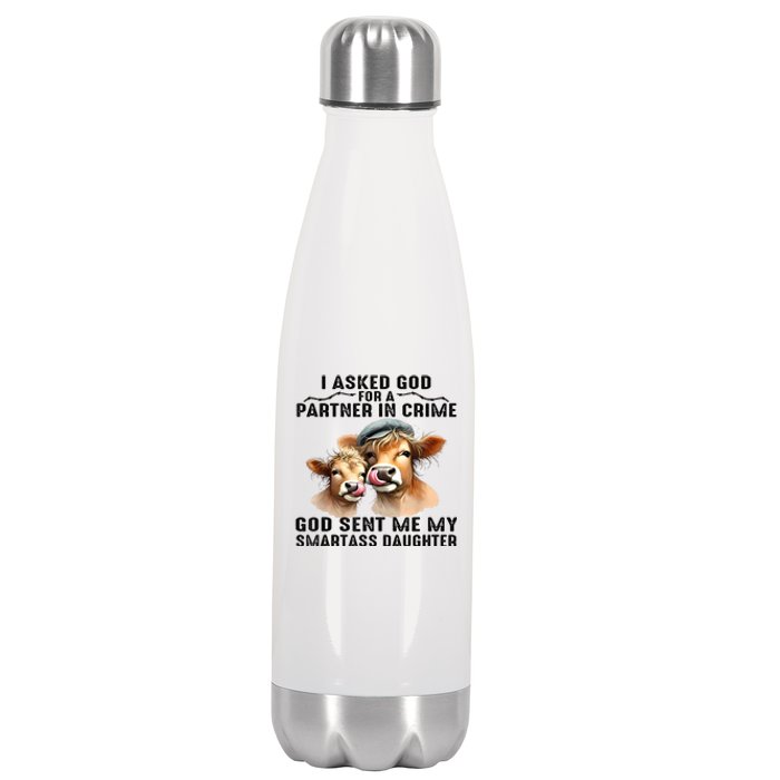 I Asked God Partner In Crime He Sent Me My Smartass Daughter Stainless Steel Insulated Water Bottle