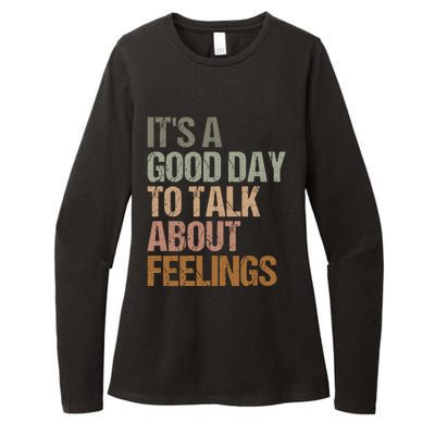 Its A Good Day To Talk About Feelings Funny Mental Health Awareness Womens CVC Long Sleeve Shirt