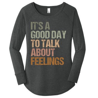 Its A Good Day To Talk About Feelings Funny Mental Health Awareness Women's Perfect Tri Tunic Long Sleeve Shirt