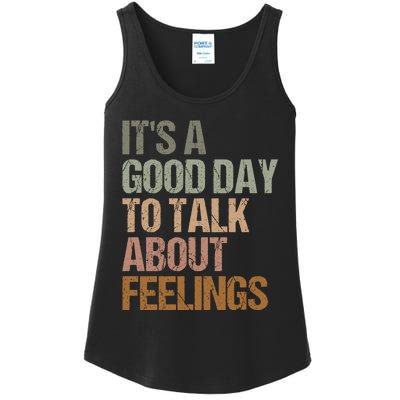 Its A Good Day To Talk About Feelings Funny Mental Health Awareness Ladies Essential Tank