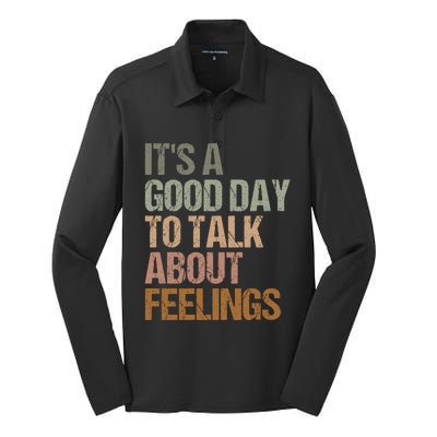 Its A Good Day To Talk About Feelings Funny Mental Health Awareness Silk Touch Performance Long Sleeve Polo