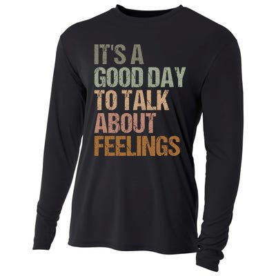 Its A Good Day To Talk About Feelings Funny Mental Health Awareness Cooling Performance Long Sleeve Crew