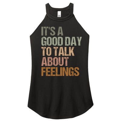 Its A Good Day To Talk About Feelings Funny Mental Health Awareness Women's Perfect Tri Rocker Tank