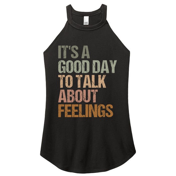 Its A Good Day To Talk About Feelings Funny Mental Health Awareness Women's Perfect Tri Rocker Tank