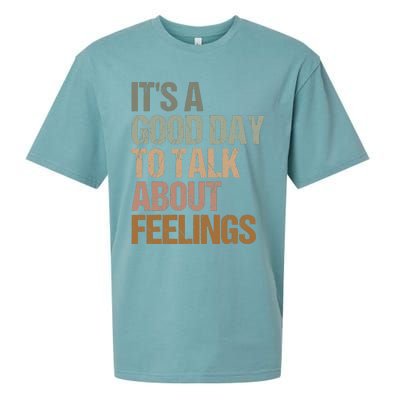 Its A Good Day To Talk About Feelings Funny Mental Health Awareness Sueded Cloud Jersey T-Shirt