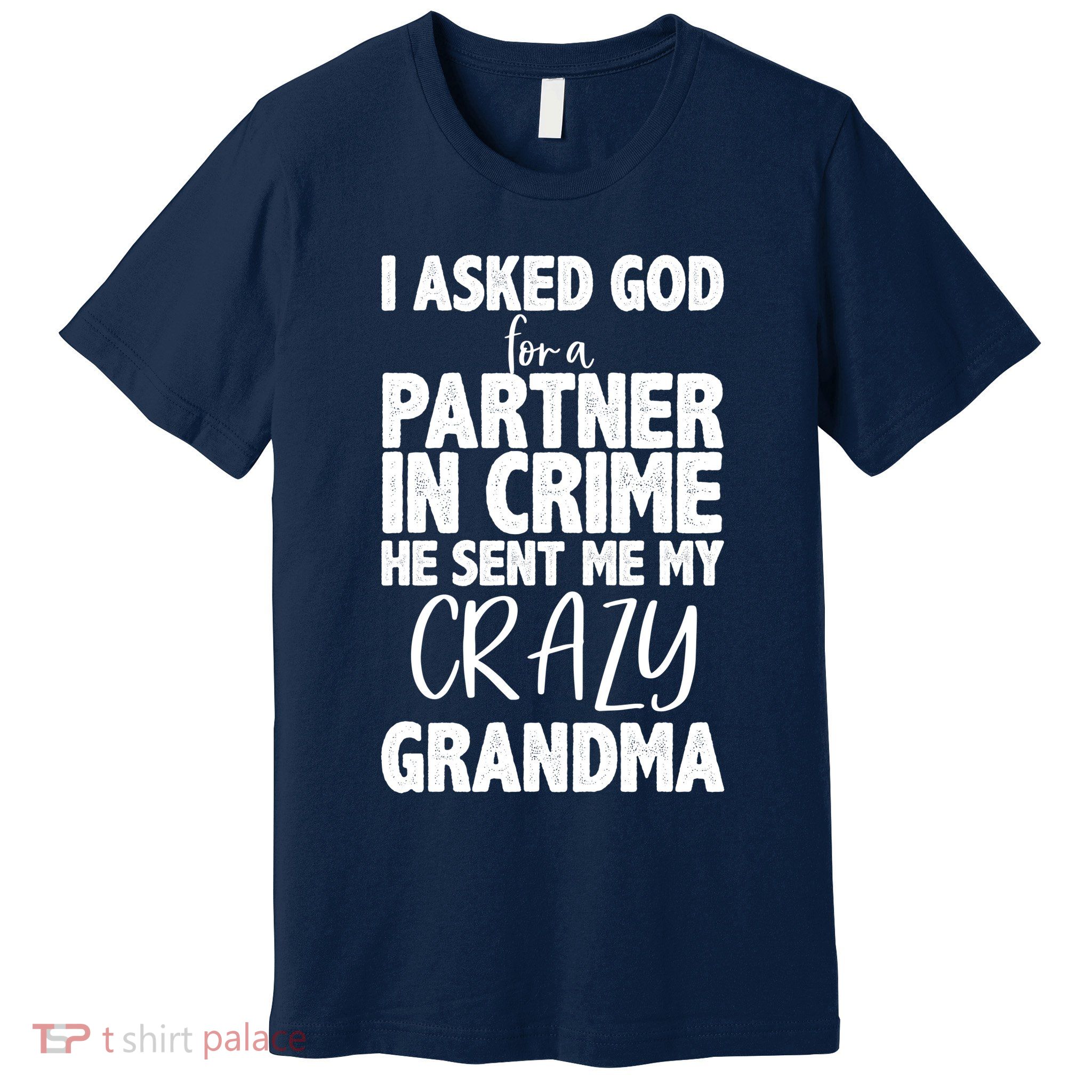 Crazy Grandma Partner In Crime Premium T-Shirt