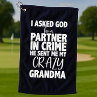 Crazy Grandma Partner In Crime Golf Towel