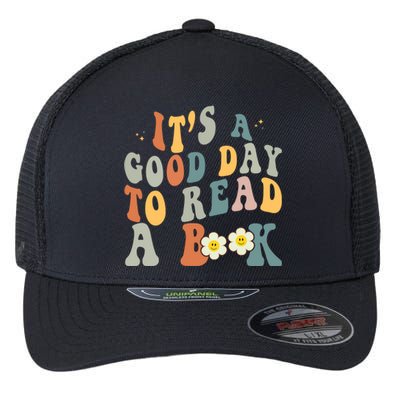 Its A Good Day To Read Books Bookish Groovy Reader Reading Gift Flexfit Unipanel Trucker Cap