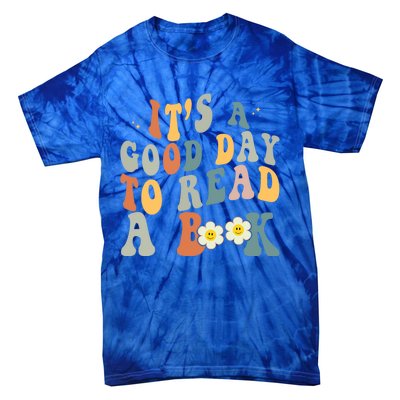 Its A Good Day To Read Books Bookish Groovy Reader Reading Gift Tie-Dye T-Shirt