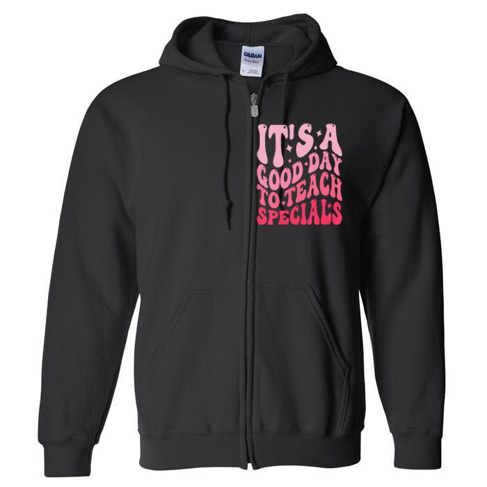 ItS A Good Day To Teach Specials Full Zip Hoodie