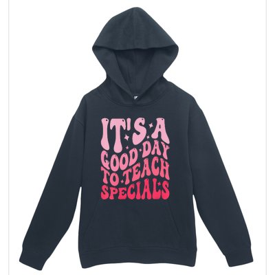 ItS A Good Day To Teach Specials Urban Pullover Hoodie