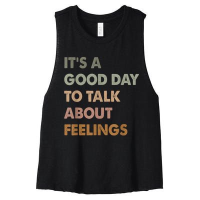 Its A Good Day To Talk About Feelings Funny Mental Health Awareness Women's Racerback Cropped Tank