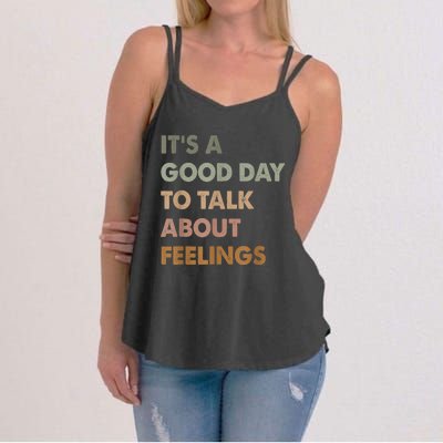 Its A Good Day To Talk About Feelings Funny Mental Health Awareness Women's Strappy Tank