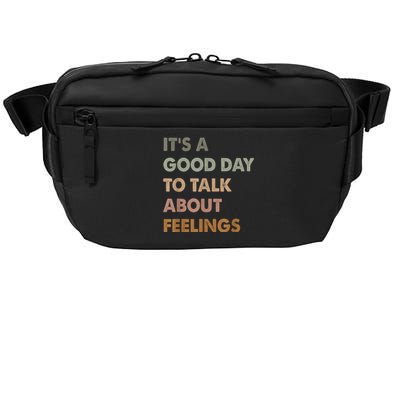 Its A Good Day To Talk About Feelings Funny Mental Health Awareness Crossbody Pack