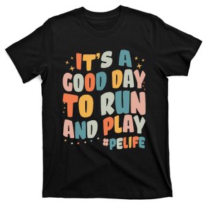 Its A Good Day To Run And Play Retro Groovy PE Life T-Shirt