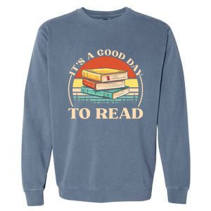 It's A Good Day To Read Tee Retro Book Lover Gift Garment-Dyed Sweatshirt