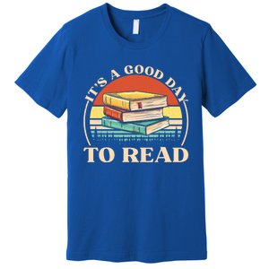 It's A Good Day To Read Tee Retro Book Lover Gift Premium T-Shirt