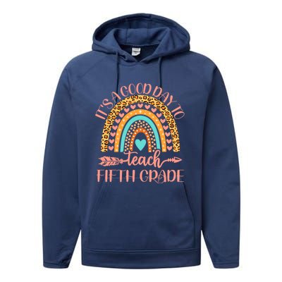 Its A Good Day To Teach Fifth Grade 5Th Grade Teacher Gift Performance Fleece Hoodie