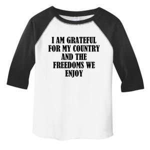 I Am Grateful For My Country And The Freedoms We Enjoy Cute Gift Toddler Fine Jersey T-Shirt