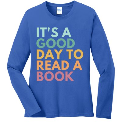 It's A Good Day To Read A Book Gift Ladies Long Sleeve Shirt