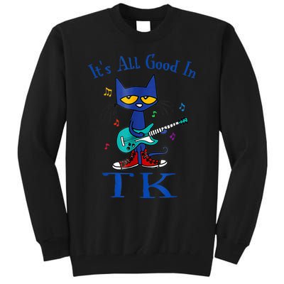 Its All Good In Tk Cat Guitar Transitional Kindergaten Tall Sweatshirt