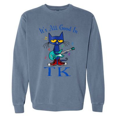 Its All Good In Tk Cat Guitar Transitional Kindergaten Garment-Dyed Sweatshirt