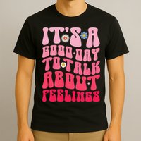 It's A Good Day To Talk About Feelings Groovy Mental Health T-Shirt
