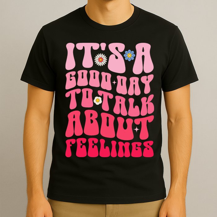 It's A Good Day To Talk About Feelings Groovy Mental Health T-Shirt