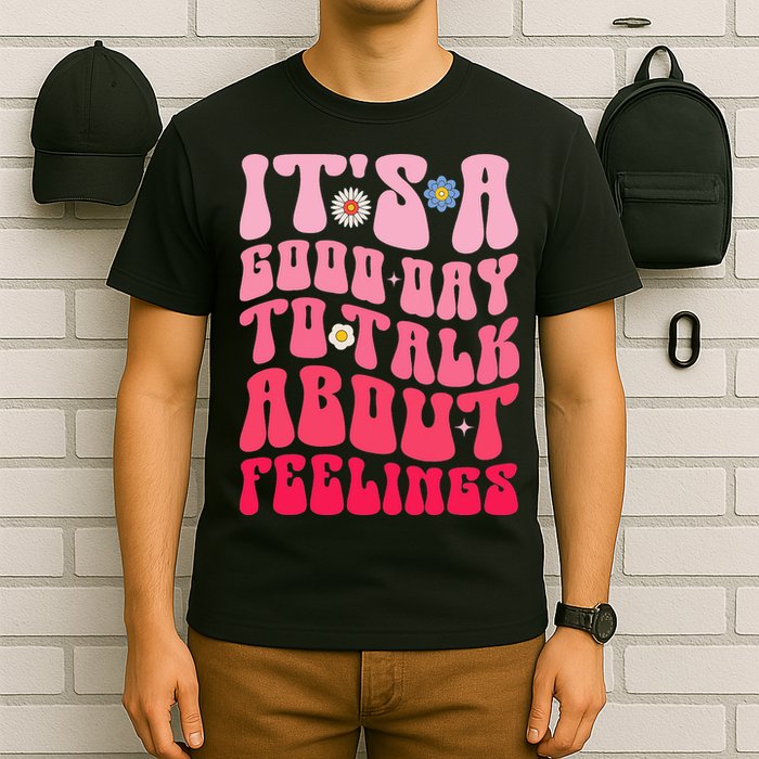 It's A Good Day To Talk About Feelings Groovy Mental Health T-Shirt