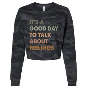 ItS A Good Day To Talk About Feelings Cropped Pullover Crew