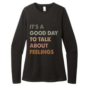 ItS A Good Day To Talk About Feelings Womens CVC Long Sleeve Shirt