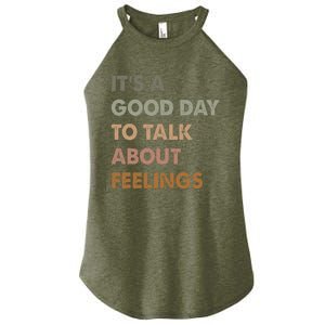 ItS A Good Day To Talk About Feelings Women's Perfect Tri Rocker Tank