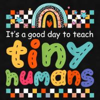 It's A Good Day To Teach Tiny Humans Teacher Teaching School Ladies PosiCharge Tri-Blend Wicking Tank