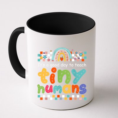 It's A Good Day To Teach Tiny Humans Teacher Teaching School Mug