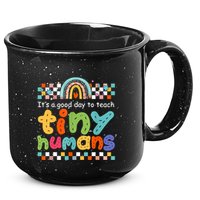 It's A Good Day To Teach Tiny Humans Teacher Teaching School 15oz Campfire Ceramic Mug