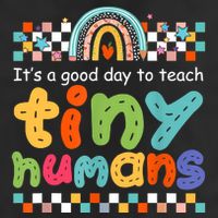 It's A Good Day To Teach Tiny Humans Teacher Teaching School Tumbler