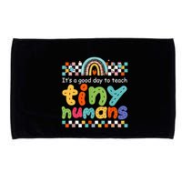 It's A Good Day To Teach Tiny Humans Teacher Teaching School Microfiber Hand Towel