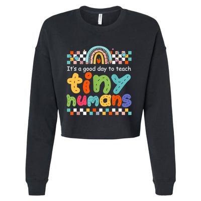 It's A Good Day To Teach Tiny Humans Teacher Teaching School Cropped Pullover Crew