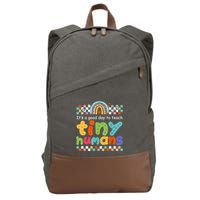 It's A Good Day To Teach Tiny Humans Teacher Teaching School Cotton Canvas Backpack